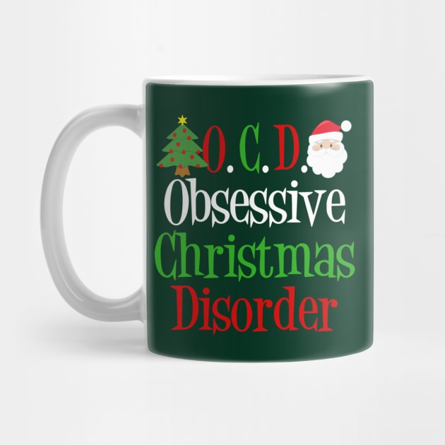 Funny Obsessive Christmas Disorder by epiclovedesigns